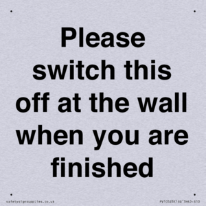 Please switch this off at the wall when you are finished